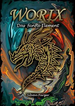 E-Book (epub) Worix Das fünfte Element von Silvan Furger