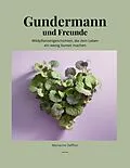 E-Book (epub) Gundermann und Freunde von Marianne Dafflon