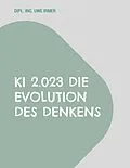 E-Book (epub) KI 2.023 Die Evolution des Denkens von Uwe Irmer