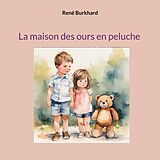 eBook (epub) La maison des ours en peluche de René Burkhard