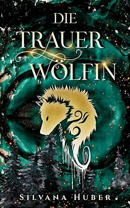 E-Book (epub) Die Trauerwölfin von Silvana Huber