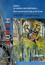 E-Book (epub) Zürich in Farben und Konturen von Peter Crestani