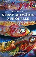 E-Book (epub) Stromaufwärts zur Quelle von Milosz Matuschek