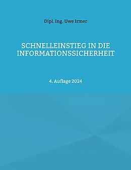 E-Book (epub) Schnelleinstieg in die Informationssicherheit von Uwe Irmer