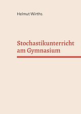 E-Book (pdf) Stochastikunterricht am Gymnasium von Helmut Wirths