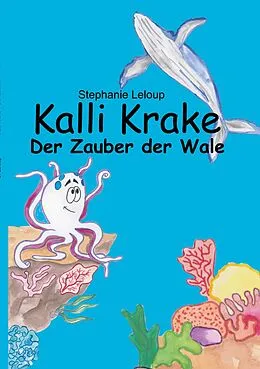 E-Book (epub) Kalli Krake - Der Zauber der Wale von Stephanie Leloup