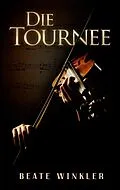 E-Book (epub) Die Tournee von Beate Winkler