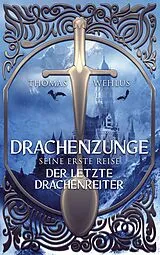 E-Book (epub) Drachenzunge - Seine erste Reise von Thomas Wehlus