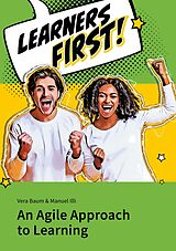 eBook (epub) Learners First. An Agile Approach to Learning de Vera Baum, Manuel Illi