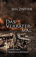 E-Book (epub) Das Verrätermal von Jan Zweyer