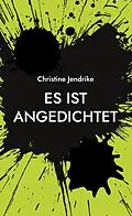 E-Book (epub) Es ist angedichtet von Christine Jendrike
