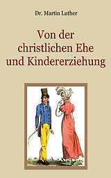 E-Book (epub) Von der christlichen Ehe und Kindererziehung von Martin Luther