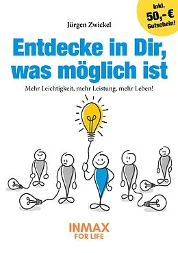 E-Book (epub) Entdecke in Dir, was möglich ist von Jürgen Zwickel