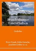 E-Book (epub) Brandenburger Landschaften von Peter Frank, Edda Gutsche, Joachim Gräber