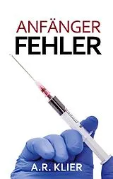 E-Book (epub) Anfängerfehler von A. R. Klier