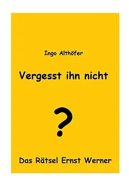 E-Book (epub) Vergesst ihn nicht! von Ingo Althöfer