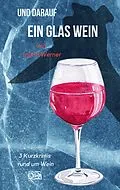 E-Book (epub) Und darauf ein Glas Wein von Ingrid Werner