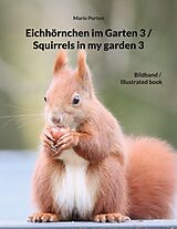 E-Book (epub) Eichhörnchen im Garten 3 / Squirrels in my garden 3 von Mario Porten
