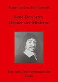 E-Book (epub) René Descartes - Denker der Moderne von Hans-Joachim Schönknecht