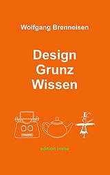 E-Book (epub) Design Grunz Wissen von Wolfgang Brenneisen