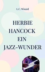 E-Book (epub) Herbie Hancock Ein Jazz - Wunder von L. C. Wizard