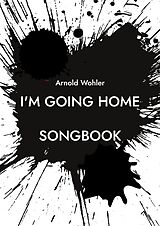 E-Book (epub) I'm going home von Arnold Wohler