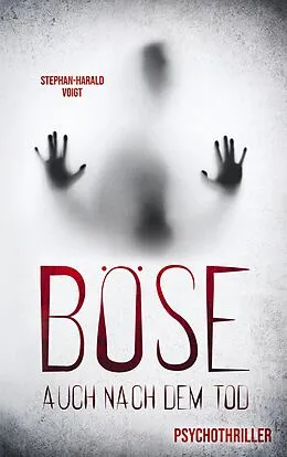 E-Book (epub) Böse auch nach dem Tod von Stephan-Harald Voigt