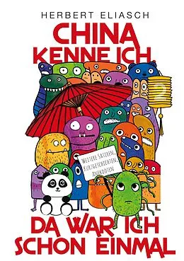E-Book (epub) China kenne ich, da war ich schon einmal von Herbert Eliasch