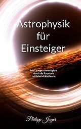 Kartonierter Einband Astrophysik für Einsteiger (Farbversion) von Philipp Jäger
