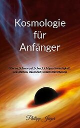 Kartonierter Einband Kosmologie für Anfänger (Farbversion) von Philipp Jäger