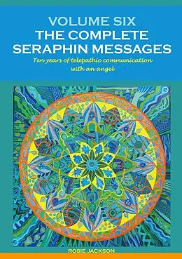 E-Book (epub) Volume 6: THE COMPLETE SERAPHIN MESSAGES von Rosie Jackson