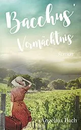 E-Book (epub) Bacchus' Vermächtnis von Angelina Bach