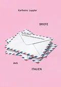 E-Book (epub) Briefe aus Italien von Karlheinz Lappler