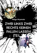 E-Book (epub) Zwei links Zwei rechts Keinen fallen lassen (Teil 2) von Helge Miyamoto