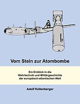 E-Book (epub) Vom Stein zur Atombombe von Adolf Kellenberger
