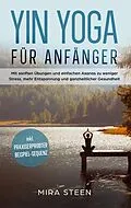 E-Book (epub) Yin Yoga für Anfänger von Mira Steen