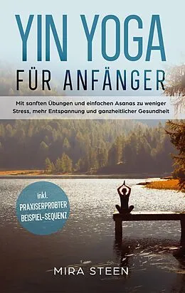 E-Book (epub) Yin Yoga für Anfänger von Mira Steen