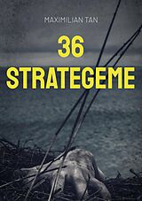 E-Book (epub) 36 Strategeme von Maximilian Tan