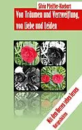 E-Book (epub) Von Träumen und Verzweiflung, von Liebe und Leiden von Silvia Pfeiffer-Kuebart