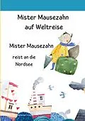 E-Book (epub) Mister Mausezahn auf Weltreise von Victoria v. Lützau