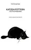 E-Book (epub) Katzen füttern nach Prey Model Raw von Viola Messingschlager