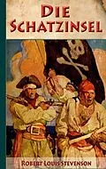 E-Book (epub) Die Schatzinsel: Illustriert und mit Schatzkarte von Robert Louis Stevenson
