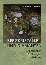 E-Book (epub) Bergkristalle und Diamanten von Charlotte Lys Hochuli