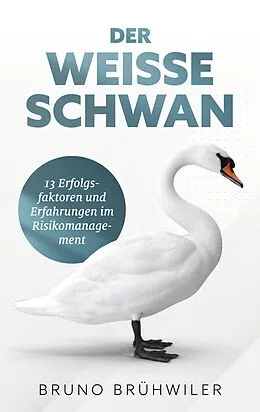 E-Book (epub) Der Weiße Schwan von Bruno Brühwiler