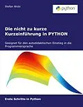 E-Book (pdf) Die nicht zu kurze Kurzeinführung in PYTHON von Stefan Wicki