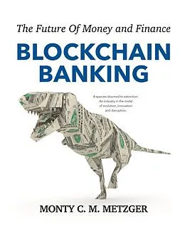 E-Book (epub) Blockchain Banking von Monty C. M. Metzger
