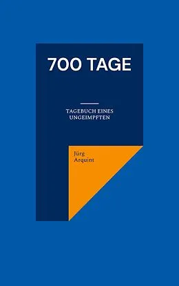 E-Book (epub) 700 Tage von Jürg Arquint