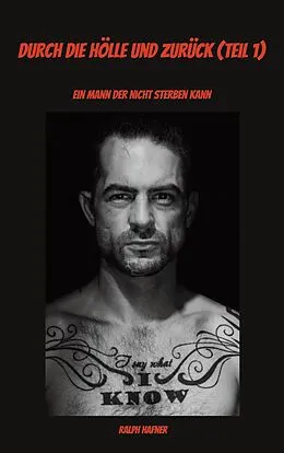 E-Book (epub) Durch die Hölle und zurück (Teil 1) von Ralph Hafner