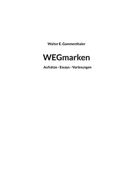 E-Book (epub) WEGmarken von Walter E. Gammenthaler