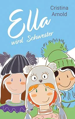 E-Book (epub) Ella wird Schwester von Cristina Arnold